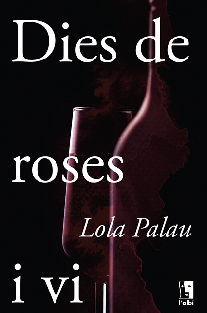 Dies de roses i vi