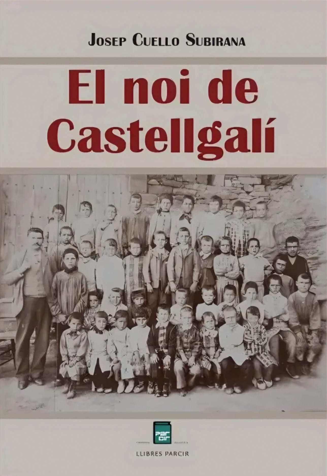 Portada del llibre 'El noi de Castellgalí' de Josep Cuello Subirana