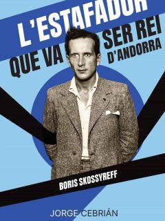 L'estafador que va ser rei d'Andorra